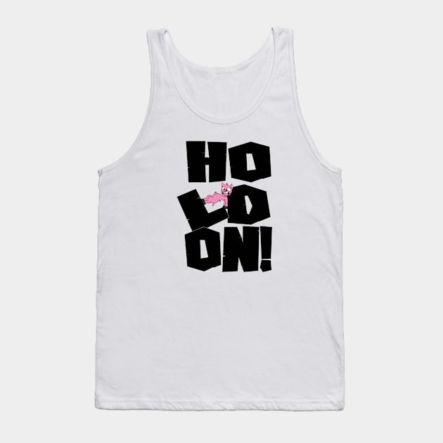 Hold on! Tank Top by AlexxElizbar